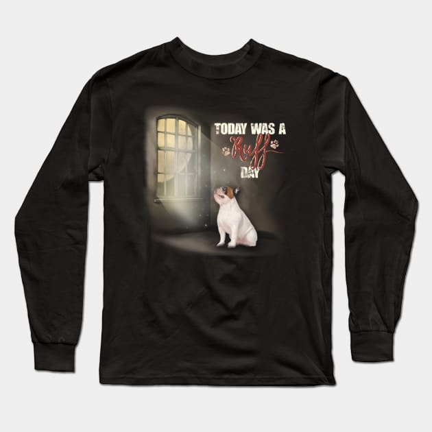 Today was a ruff day Long Sleeve T-Shirt by drew.art